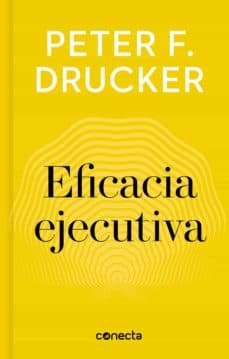 Libro que todo gestor debería leer: Eficacia Ejecutiva, de Peter F. Drucker