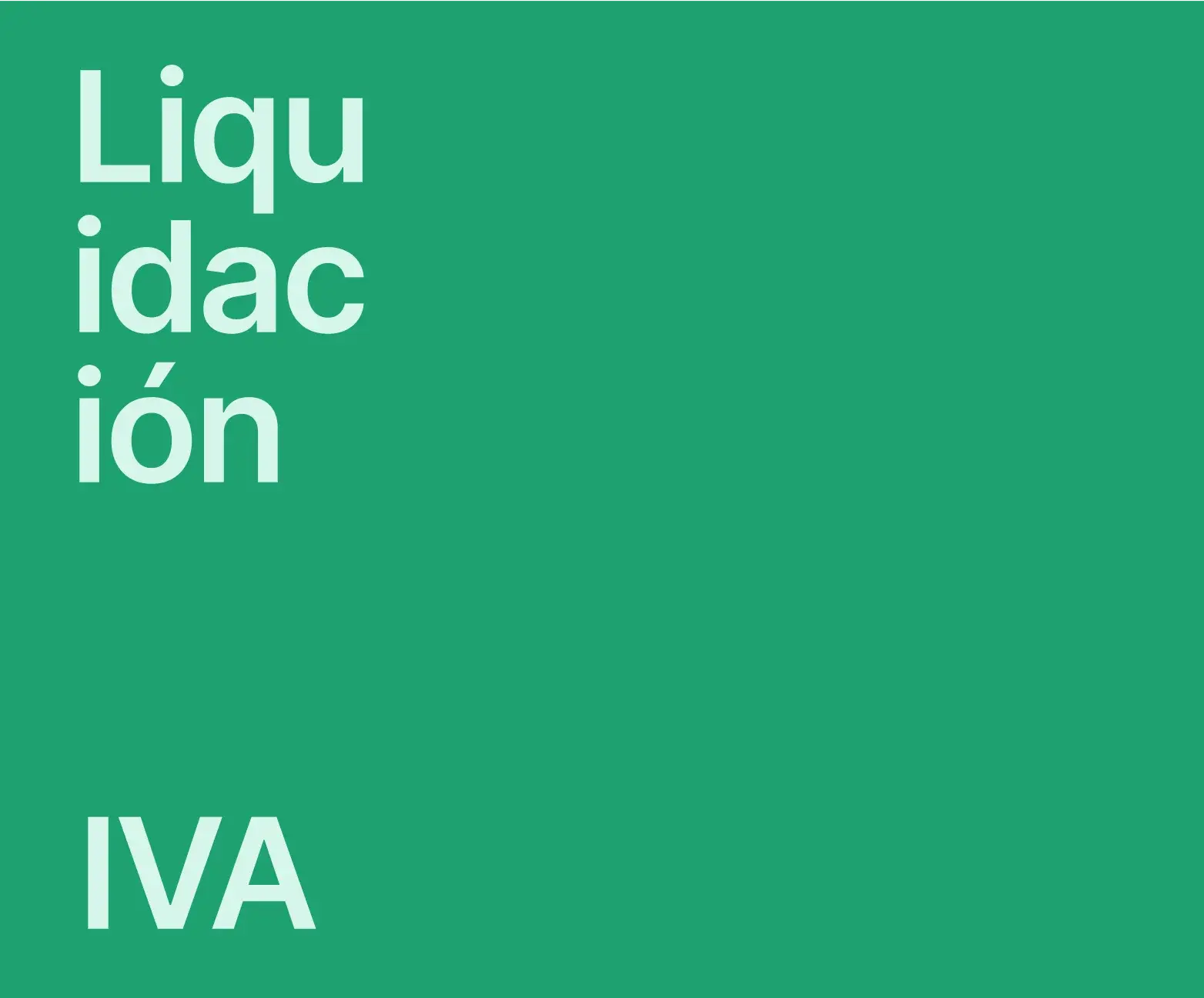 Liquidación del IVA: ¿qué es, cómo y cuándo realizarla?